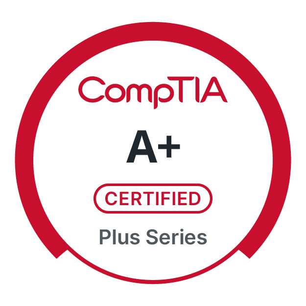 CompTIA A+ certified